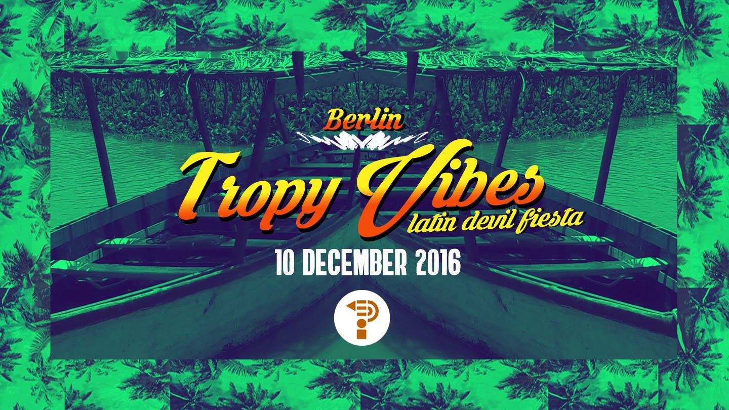 TROPY ViBES ✪ latin devil fiesta ✪ BERLiN