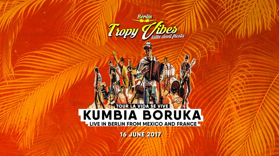 KuMBiA BoRUKA live in Berlin ✪ Tropy Vibes