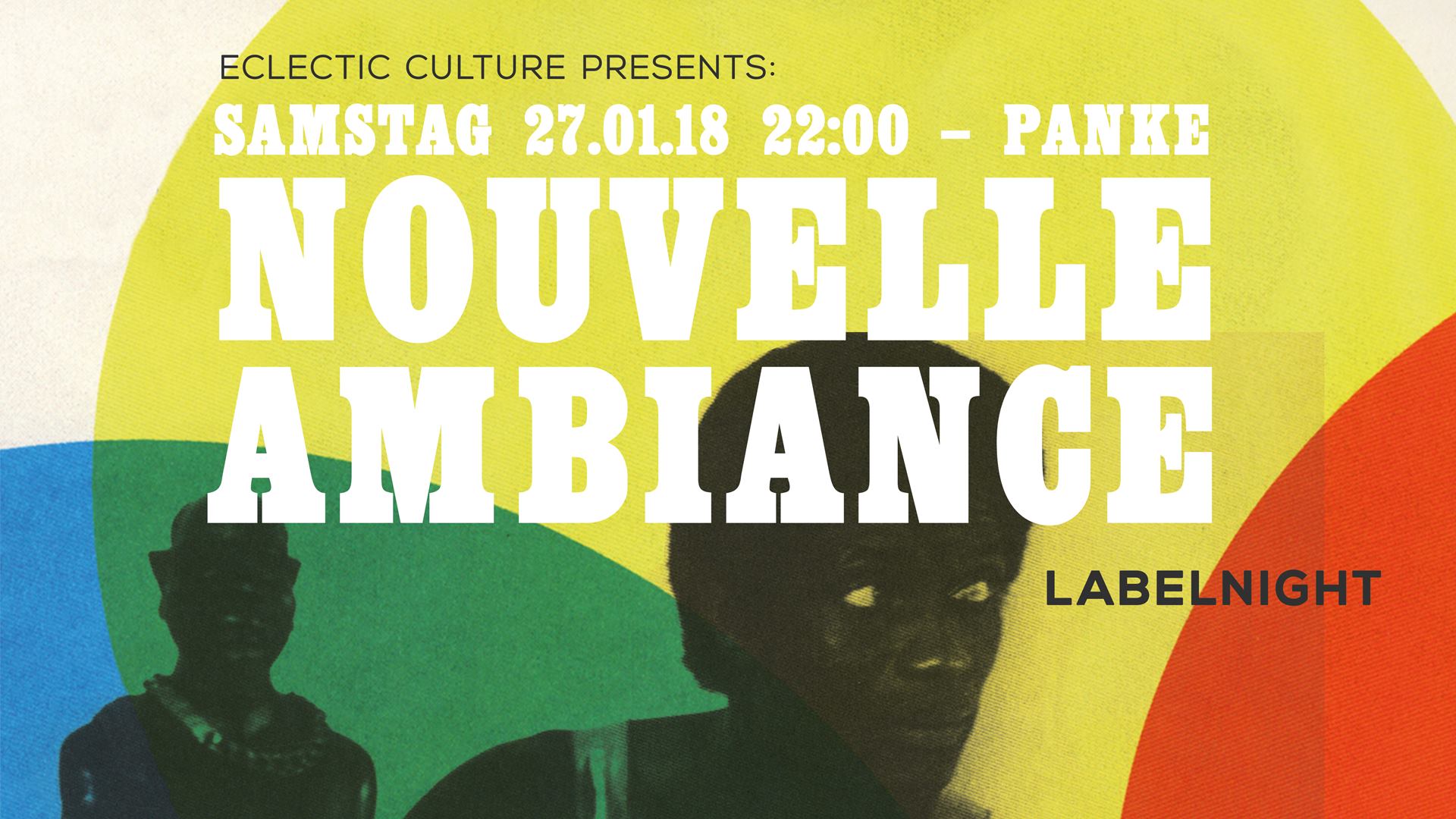 Eclectic Culture presents Nouvelle Ambiance labelnight