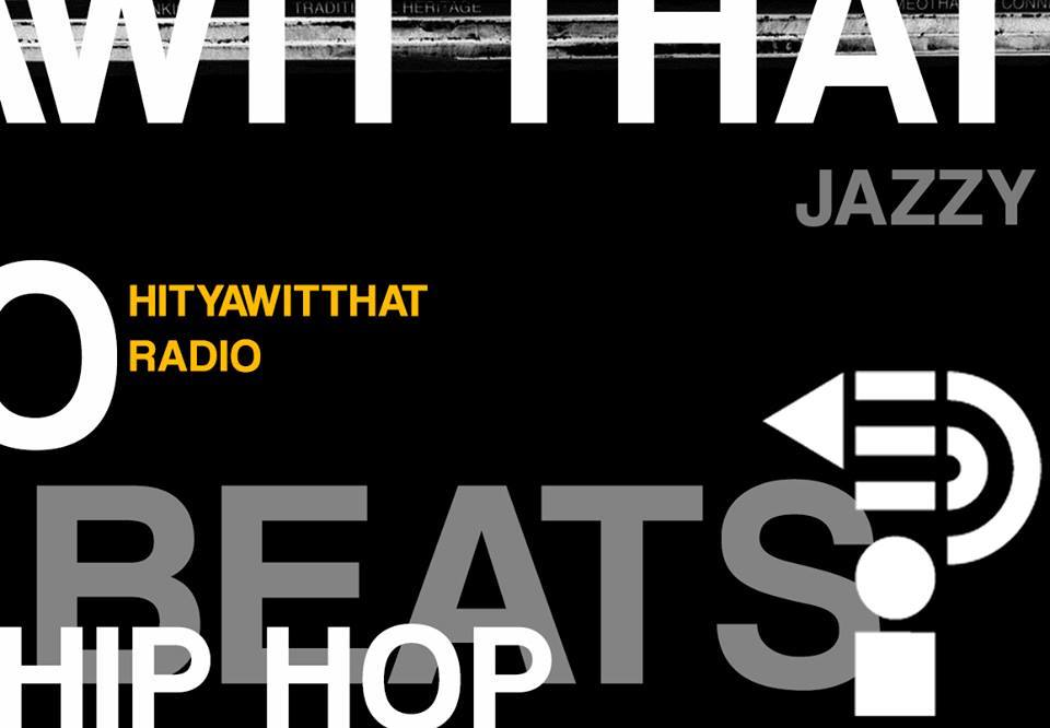 HitYaWitThat Radio