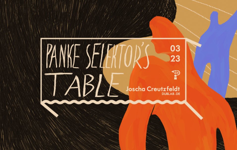 Selector’s Table : joscha.creutzfeldt *dublab.de