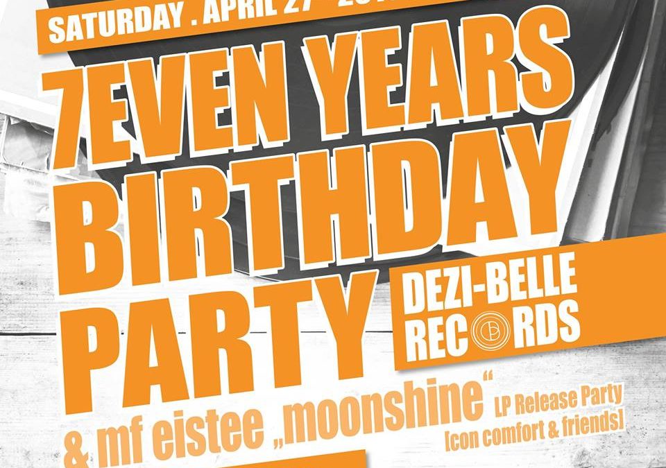 7 Years Dezi-Belle Birthday + MF Eistee Release Party