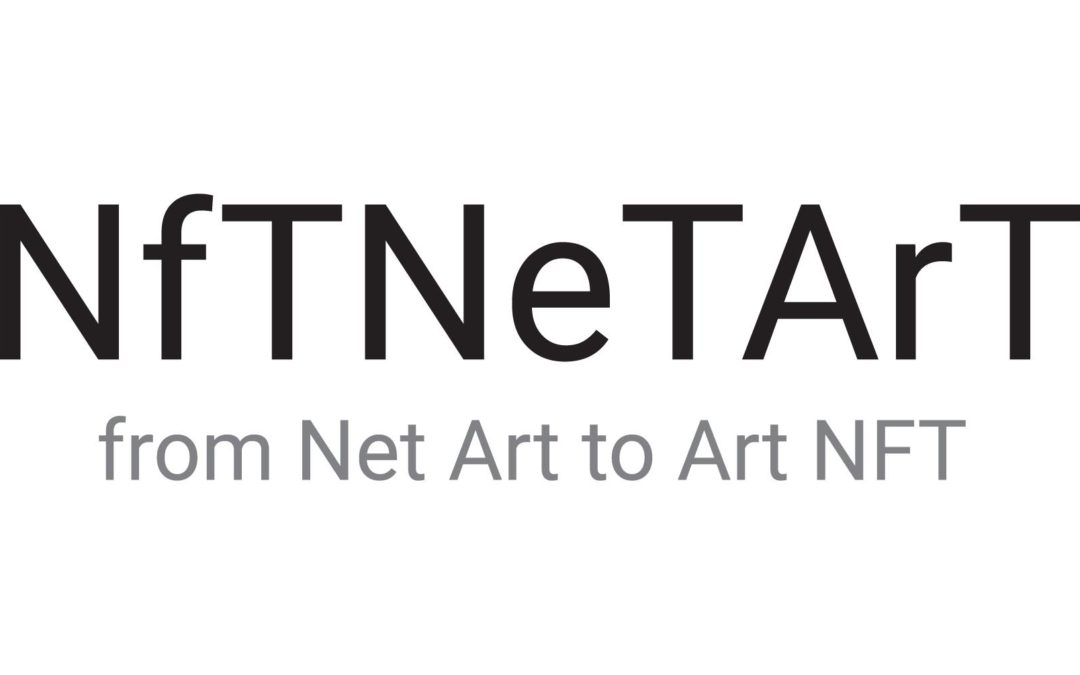 NfTNeTArT – from Net Art to Art NFT