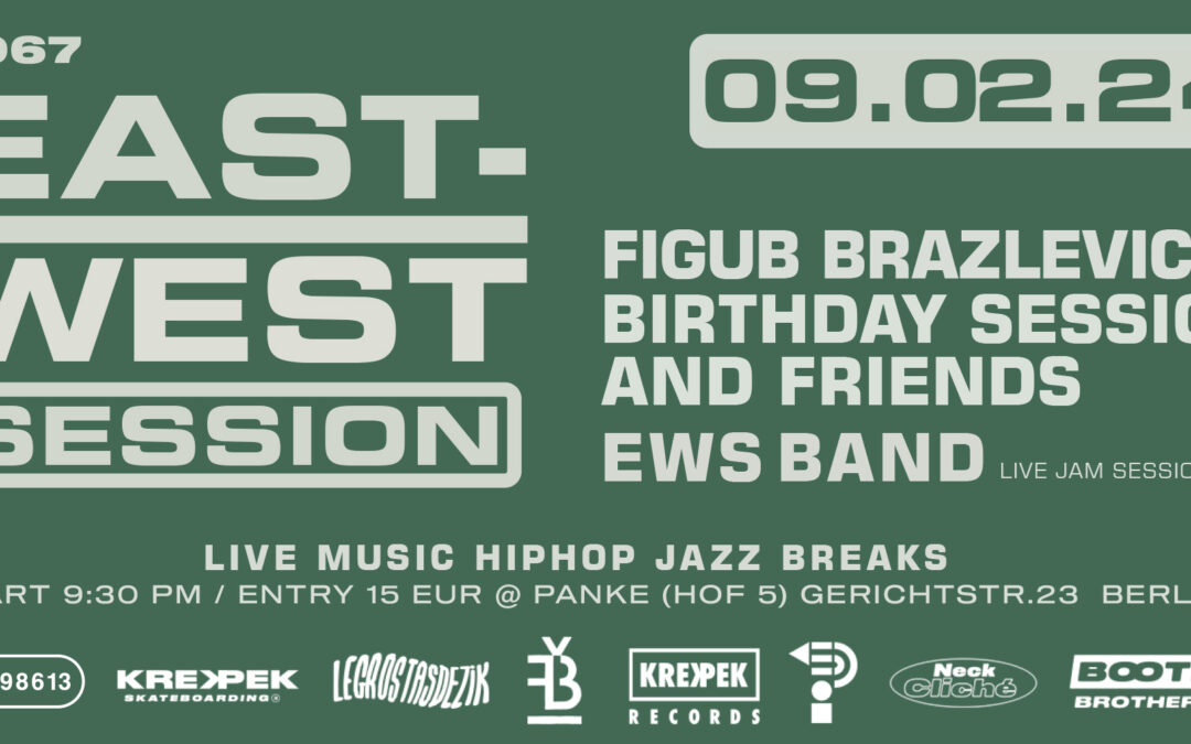 East-West Session #067 – Figub’s KrekPek Records Birthday Jam